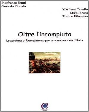 Oltre l’incompiuto - Letteratura e Risorgimento per una nuova idea d’Italia