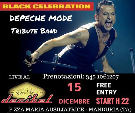 15 Dicembre - Black Celebration, Depeche Mode Tribute - live al Decibel di Manduria