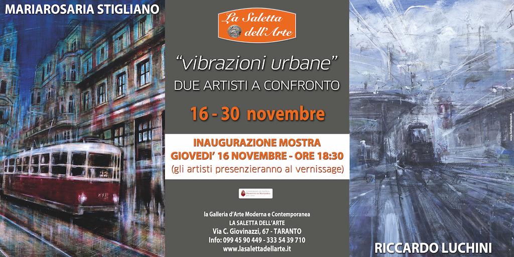 Giovedì 16 novembre Taranto: Apre Vibrazione urbana, due artisti a confronto, l’inaugurazione con il Primitivo di Manduria