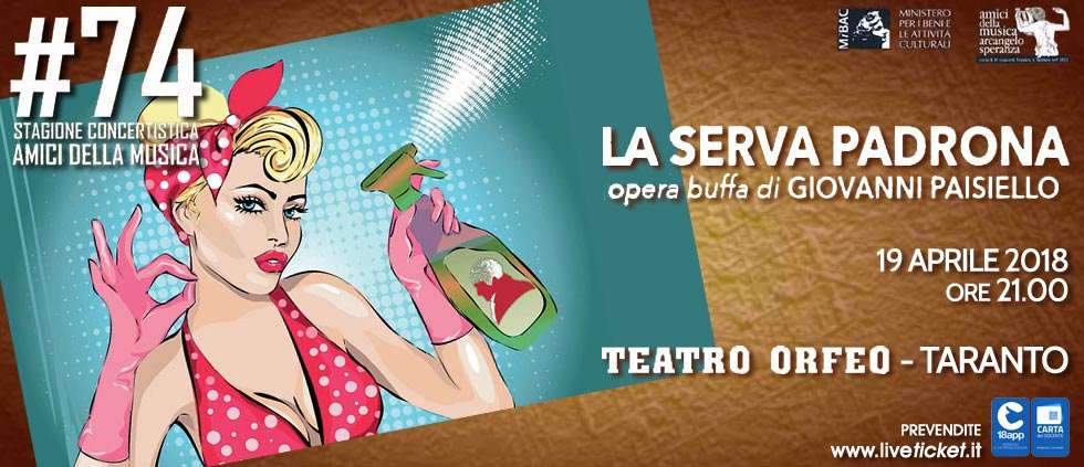 74° Stagione Concertistica Amici Della Musica. Teatro Orfeo Taranto, in scena “La serva padrona”