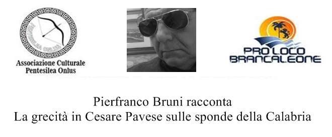 “Brancaleone – La grecita’ in Cesare Pavese sulle sponde della Calabria” con Pierfranco Bruni