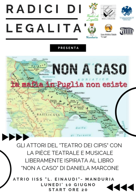 Ultimo atto della rassegna “Radici di Legalita’ con lo spettacolo teatrale “Non a caso in Puglia la mafia non esiste”