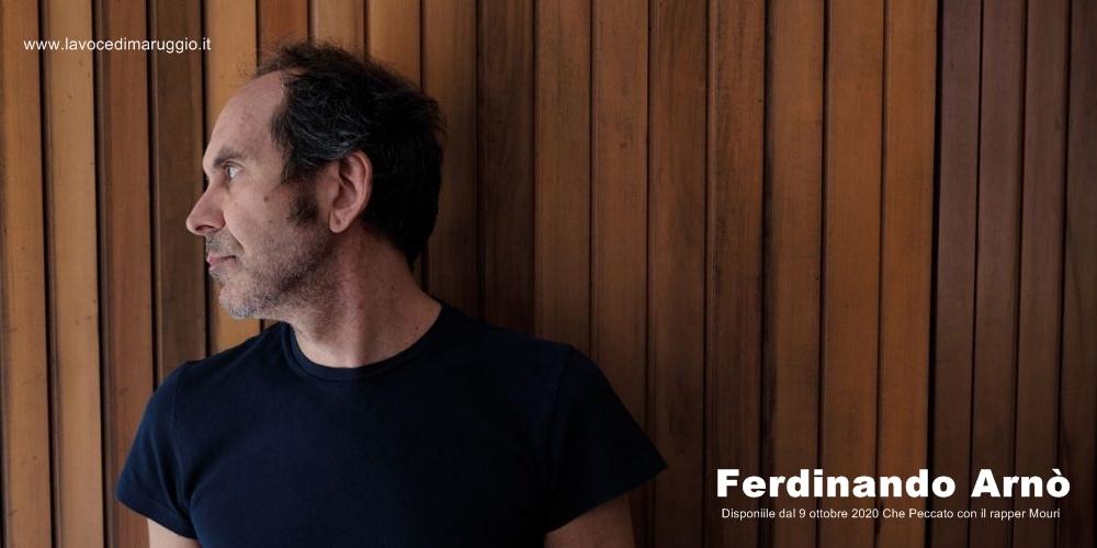 “Che Peccato” è il nuovo brano di Ferdinando Arnò con il rapper Mouri