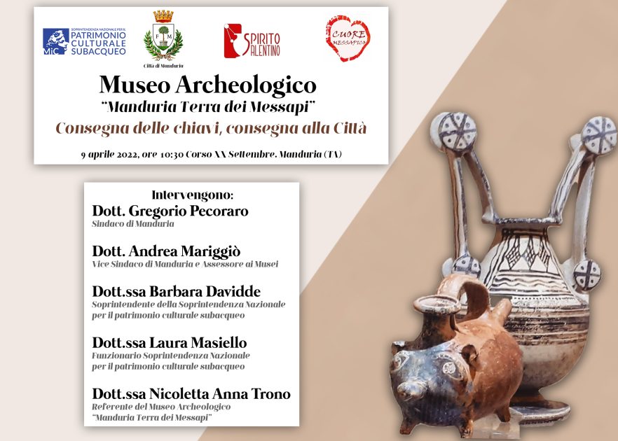 MANDURIA - 9 aprile consegna delle chiavi del Museo Archeologico “Manduria Terra dei Messapi”