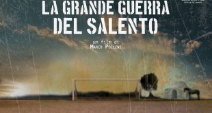 La Grande Guerra del Salento - Il Film 13 maggio Multisala Vittoria Sava Salerno