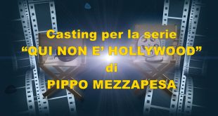 Casting – “Qui non è Hollywood” di Pippo Mezzapesa, si girerà in Puglia a partire da fine agosto